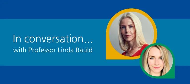 In conversation Linda Bauld event banner